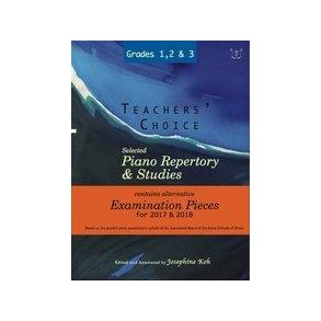 Teachers' Choice Selected Piano Repertory & Studies 2017 & 2018 (Grades 1 to 3)