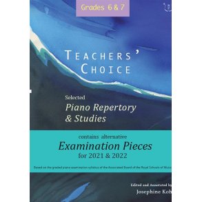 Teacher's Choice, Selected Piano Repertory : 2021 and 2020, Grades 6 and 7
