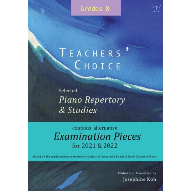 Teacher's Choice, Selected Piano Repertory : 2021 and 2020, Grade 8