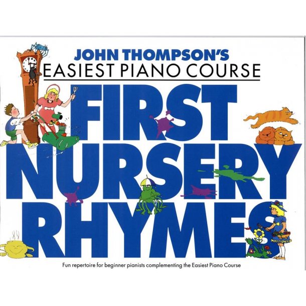 John Thompson's Easiest Piano Course: First Nursery Rhymes