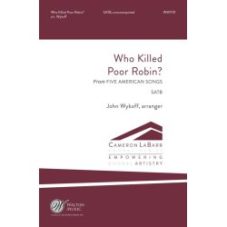 Who Killed Poor Robin : From Five American Songs