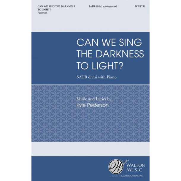 Can We Sing the Darkness to Light