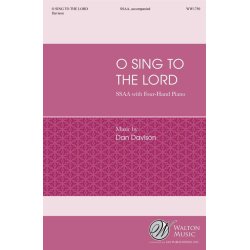 O Sing to the Lord : Based on the Scriptures