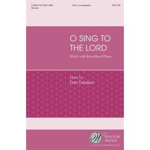 O Sing to the Lord : Based on the Scriptures
