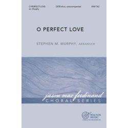 O Perfect Love