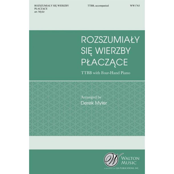 Rozszumialy sie Wierzby Placzace : From the Willows There Came Up a Whispering