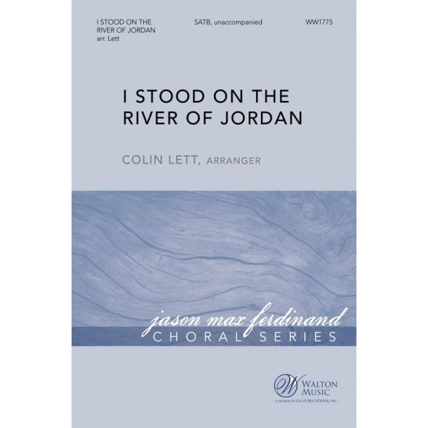 I Stood on the River of Jordan
