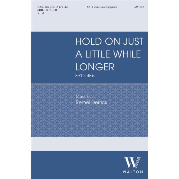 Hold On Just a Little While Longer