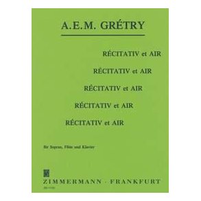 Gretry: Recitativ Et Air (Soprano)