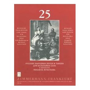 25 Russian Folksongs And Dances For Balalaika Solo
