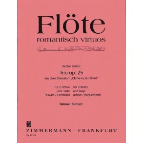 Hector Berlioz: Trio (Oratorium L' Enfance Du Christ Op.25)