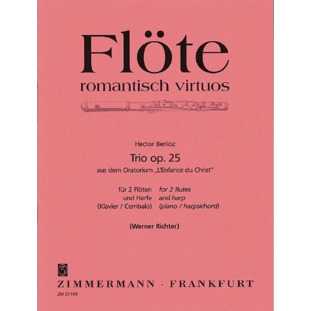 Hector Berlioz: Trio (Oratorium L' Enfance Du Christ Op.25)