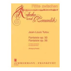 Tulou: Fantasies Opp 30 + 36