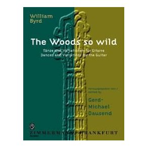 William Byrd: Woods So Wild
