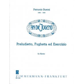 Busoni: Preludietto, Fughetta And Exercise