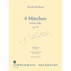 Nikolai Medtner: 6 Marchen (6 Fairy Tales) Op.51