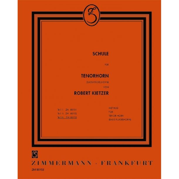 Robert Kietzer: Tenor Horn School - Volume 3