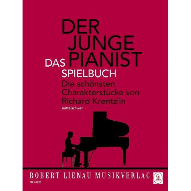 Der junge Pianist - Das Spielbuch : Die sch&ouml;nsten Charakterst&uuml;cke von Richard Krentzlin
