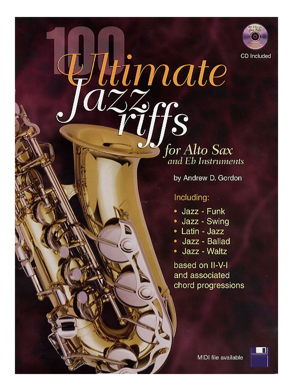 Andrew Gordon: 100 Ultimate Jazz Riffs - Alto Saxophone/E Flat Instruments