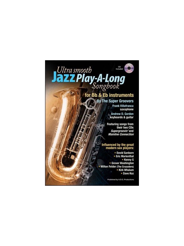 Ultra Smooth Jazz Play-A-Long Songbook for Bb & Eb Instruments