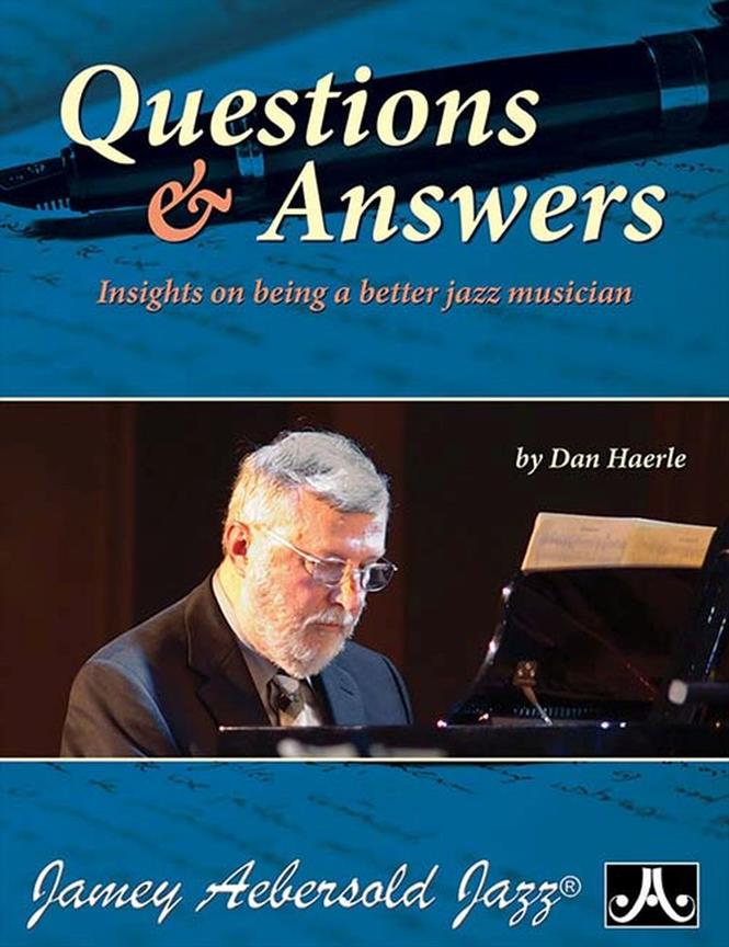 Questions & Answers: Insights On Being A Better Jazz Musician