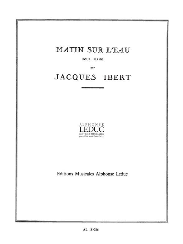 Jacques Ibert: Matin sur l'Eau (Piano solo)