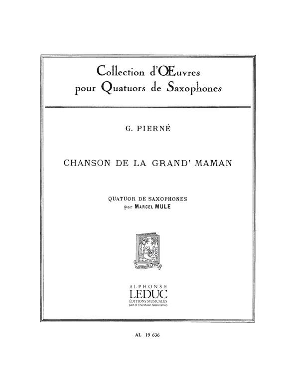 Gabriel Pierné: Chanson de la Grand'Maman Op.3, No.2 (Saxophones 4)