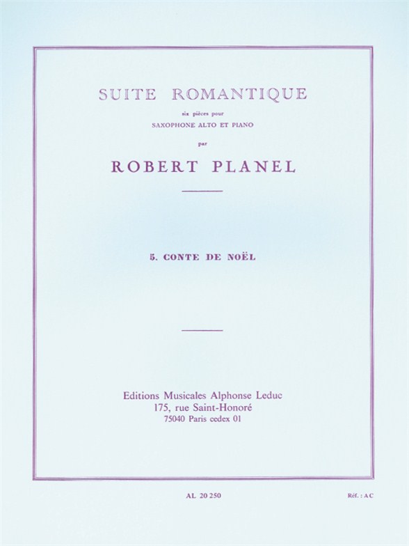 Robert Planel: Suite romantique No.5: Conte de Noël (Saxophone-Alto & Piano)