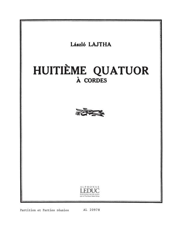 Laszlo Lajtha: Quatuor à Cordes No.8, Op.53 (Quartet-Strings)