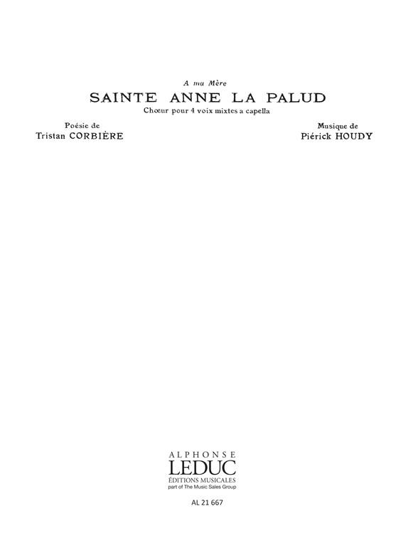 Pierrick Houdy: Sainte Anne-la-Palud (Choral-Mixed a cappella)
