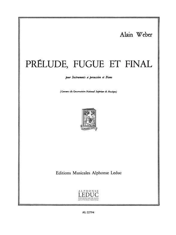 Alain Weber: Prélude, Fugue et Finale (Percussion(s) & Piano)