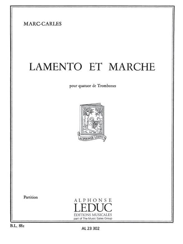 Marc Carles: Lamento et Marche (Trombones 4)
