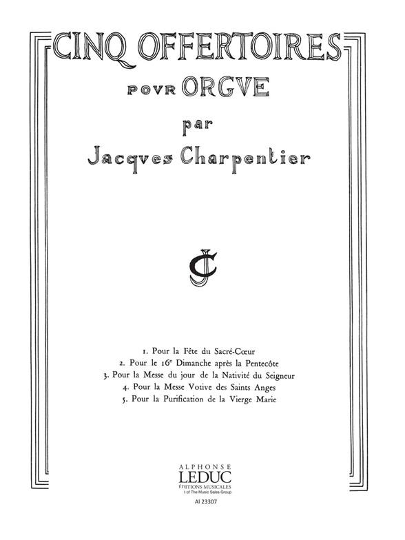 Jacques Charpentier: 5 Offertoires (Organ)