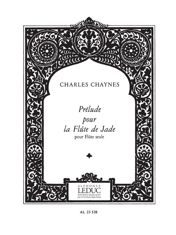 Charles Chaynes: Préludes pour la Flûte de Jade (Flute solo)
