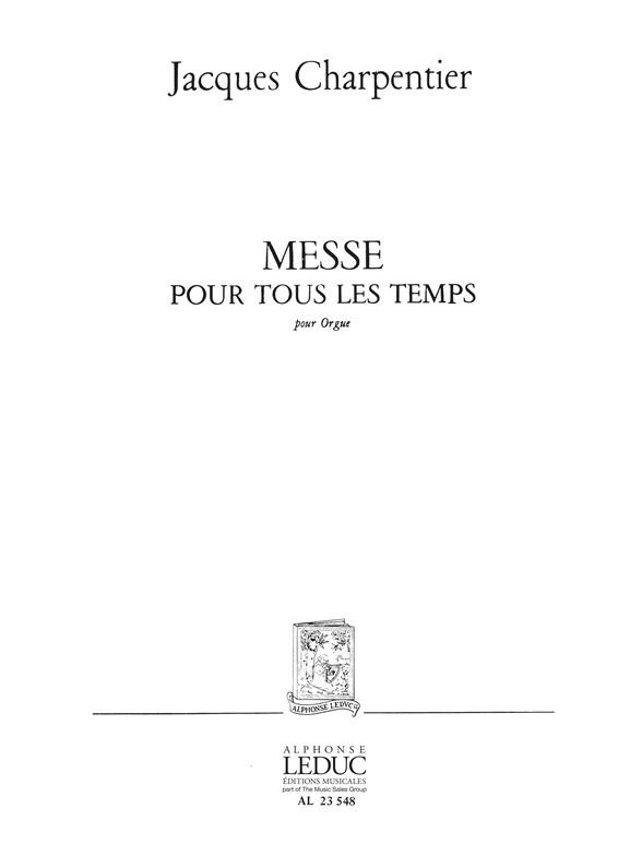 Jacques Charpentier: Messe pour tous les Temps (Organ)