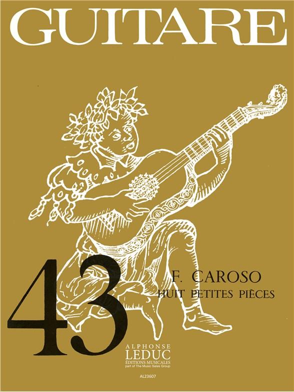 Marco Fabrizio Caroso: 8 Petites Pièces (coll. Guitare No.43) (Guitar solo)