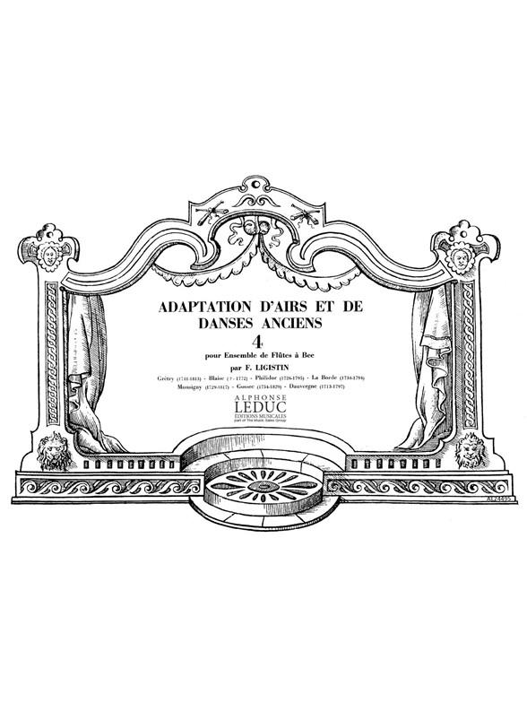 F. Ligistin: Adaptation d'Airs et de Danses anciens Vol.4 (Recorder Ensemble (5 or more))