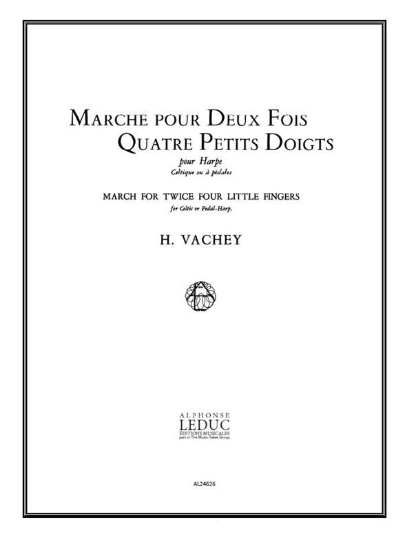 Henri Vachey: Marche pour 2 fois 4 petits Doigts (Harp solo)