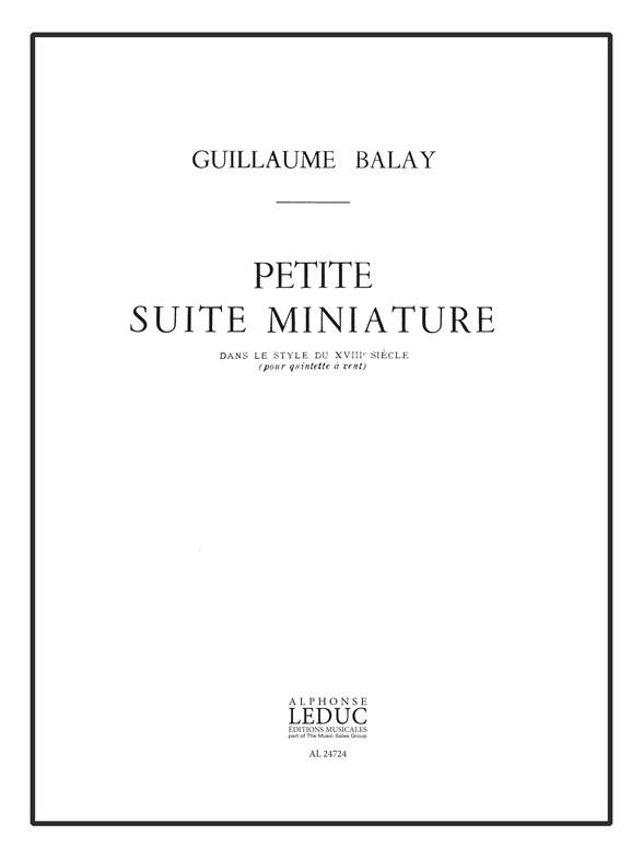 Guillaume Balay: Petite Suite miniature dans le Style du 18ème Siècle (Quintet-Wind)
