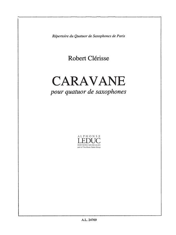 Robert Clérisse: Caravane (Saxophones 4)