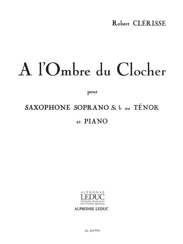 Robert Clérisse: A l'Ombre du Clocher (Saxophone-Tenor & Piano)