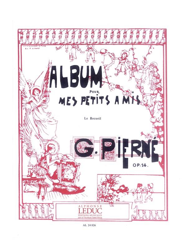 Gabriel Pierné: Album pour mes petits Amis Op.14 (Piano solo)