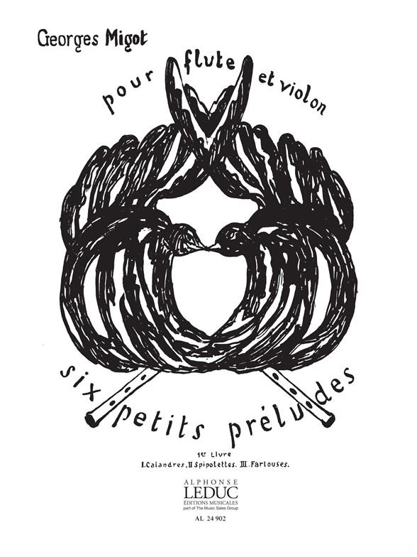 Georges Migot: 6 Petits Préludes Vol.1 (Flute & Violin)