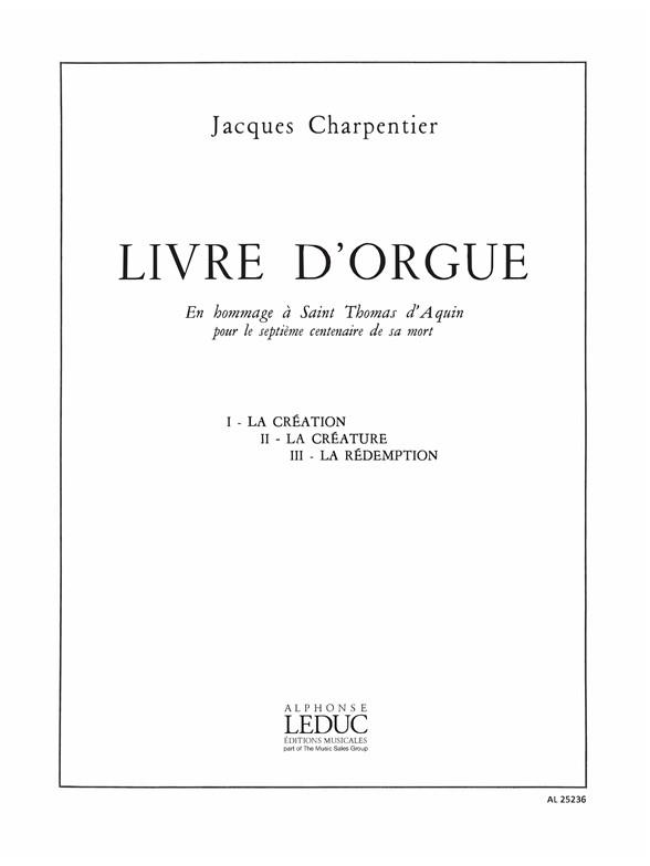 Jacques Charpentier: Livre d'Orgue en Hommage à Thomas d'Aquin (Organ)