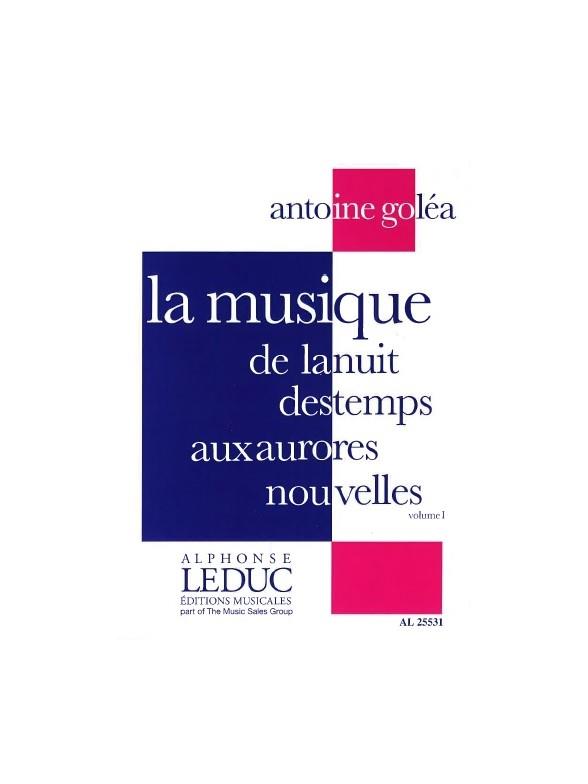 Antoine Goléa: La Musique de la Nuit des Temps aux Aurores Vol.1 (Book)