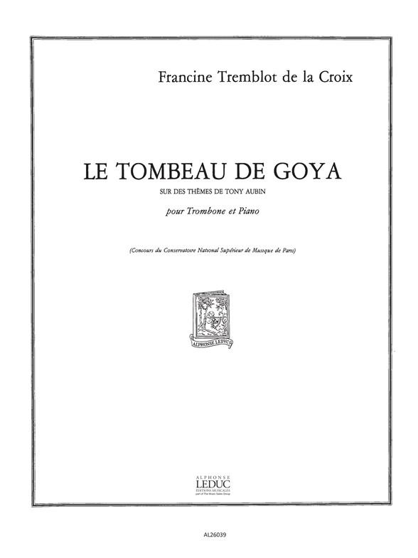 Francine Tremblot de la Croix: Le Tombeau de Goya (Trombone & Piano)