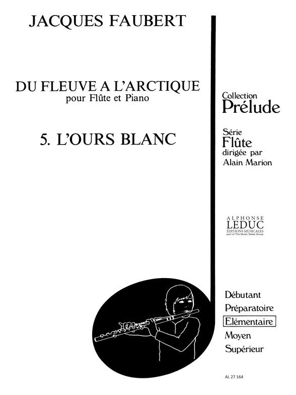 Jacques Faubert: L'Ours blanc (Flute & Piano)