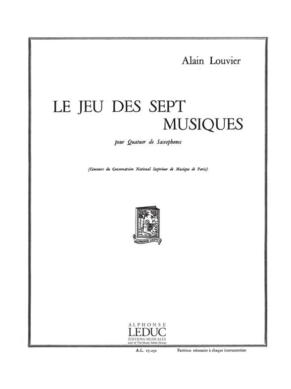 Alain Louvier: Le Jeu des Sept Musiques (Saxophones 4)