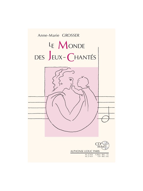 Grosser: Le monde des jeux chantés pour les moins de 2 ans (livre + cd) : le livre