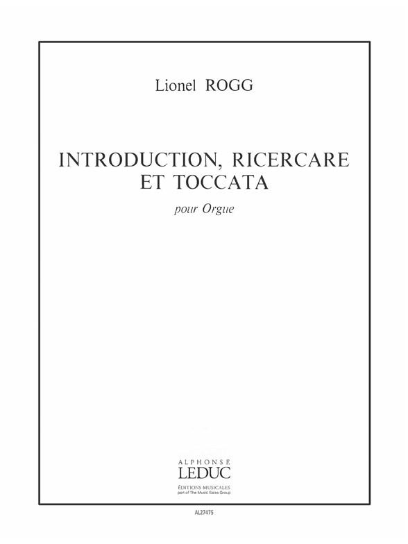 Lionel Rogg: Introduction, Ricercare et Toccata (Organ)